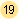 19