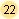 22